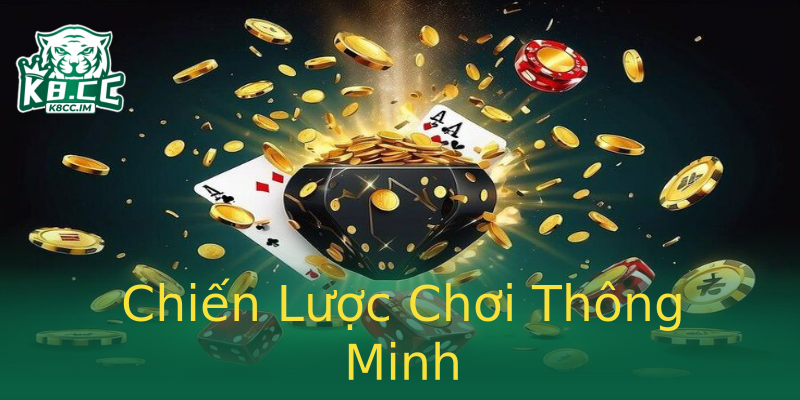 Chiến Lược Chơi Thông Minh Chiến Lược Chơi Thông Minh