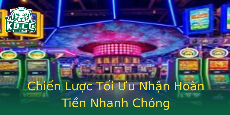 Chiến Lược Tối Ưu Nhận Hoàn Tiền Nhanh Chóng Chiến Lược Tối Ưu Nhận Hoàn Tiền Nhanh Chóng