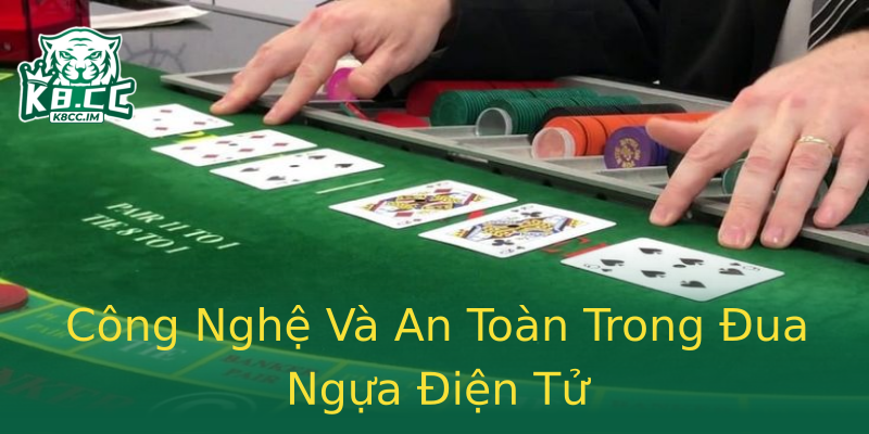 Công Nghệ Và An Toàn Trong Đua Ngựa Điện Tử Công Nghệ Và An Toàn Trong Đua Ngựa Điện Tử