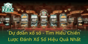 Du Oan Xo So Tim Hieu Chien Luoc Anh Xo So Hieu Qua Nhat