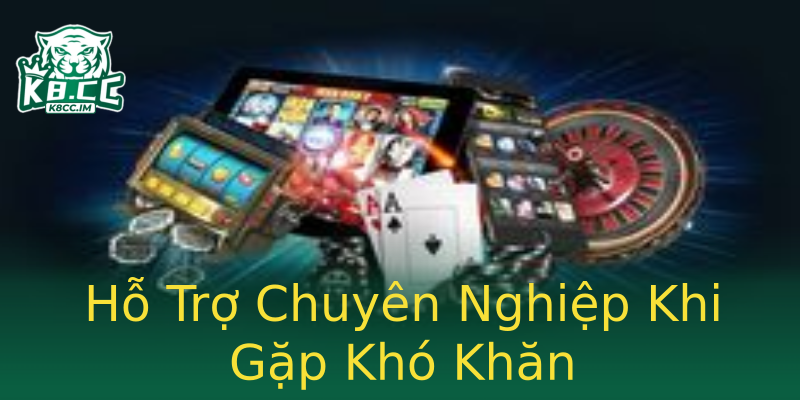 Hỗ Trợ Chuyên Nghiệp Khi Gặp Khó Khăn Hỗ Trợ Chuyên Nghiệp Khi Gặp Khó Khăn