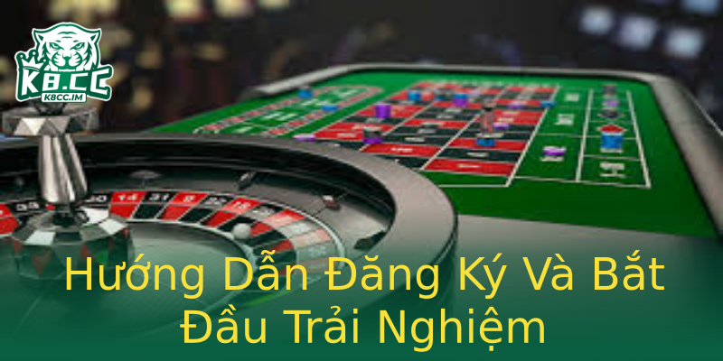 Hướng Dẫn Đăng Ký Và Bắt Đầu Trải Nghiệm Hướng Dẫn Đăng Ký Và Bắt Đầu Trải Nghiệm