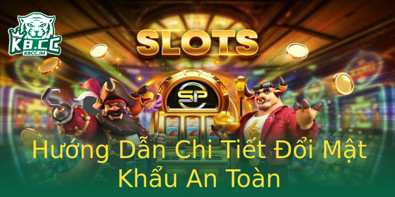 Hướng Dẫn Chi Tiết Đổi Mật Khẩu An Toàn Hướng Dẫn Chi Tiết Đổi Mật Khẩu An Toàn