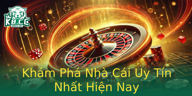 Khám Phá Nhà Cái Uy Tín Nhất Hiện Nay Khám Phá Nhà Cái Uy Tín Nhất Hiện Nay