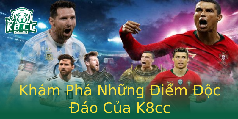 Khám Phá Những Điểm Độc Đáo Của K8cc Khám Phá Những Điểm Độc Đáo Của K8cc