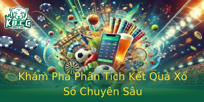 Khám Phá Phân Tích Kết Quả Xổ Số Chuyên Sâu Khám Phá Phân Tích Kết Quả Xổ Số Chuyên Sâu