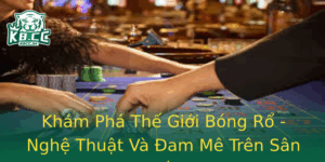 Kham Pha The Gioi Bong Ro Nghe Thuat Va Am Me Tren San Au