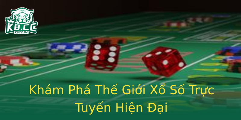Khám Phá Thế Giới Xổ Số Trực Tuyến Hiện Đại Khám Phá Thế Giới Xổ Số Trực Tuyến Hiện Đại