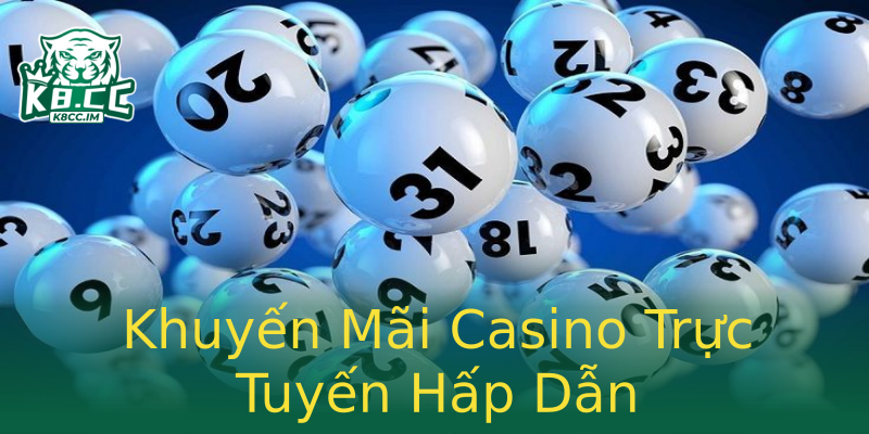Khuyến Mãi Casino Trực Tuyến Hấp Dẫn Khuyến Mãi Casino Trực Tuyến Hấp Dẫn