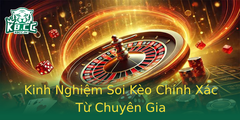 Kinh Nghiệm Soi Kèo Chính Xác Từ Chuyên Gia Kinh Nghiệm Soi Kèo Chính Xác Từ Chuyên Gia