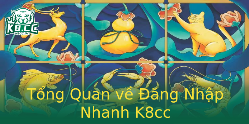 Tổng Quan về Đăng Nhập Nhanh K8cc Tổng Quan về Đăng Nhập Nhanh K8cc